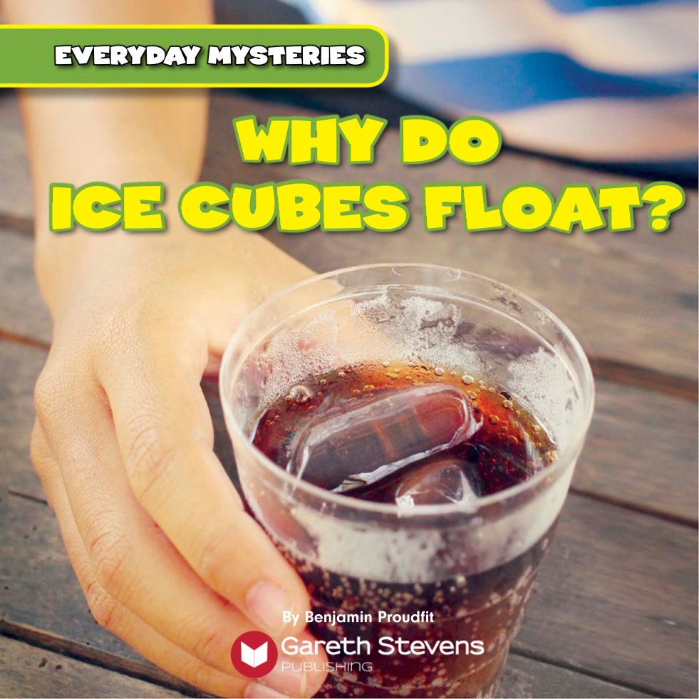 everyday mysteries why do ice cubes float By Benjamin Proudfit - photo 3