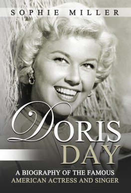 Sophie Miller - Doris Day: A Biography of the Famous American Actress and Singer