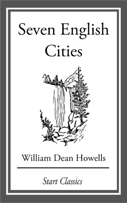 William Dean Howells - Seven English Cities