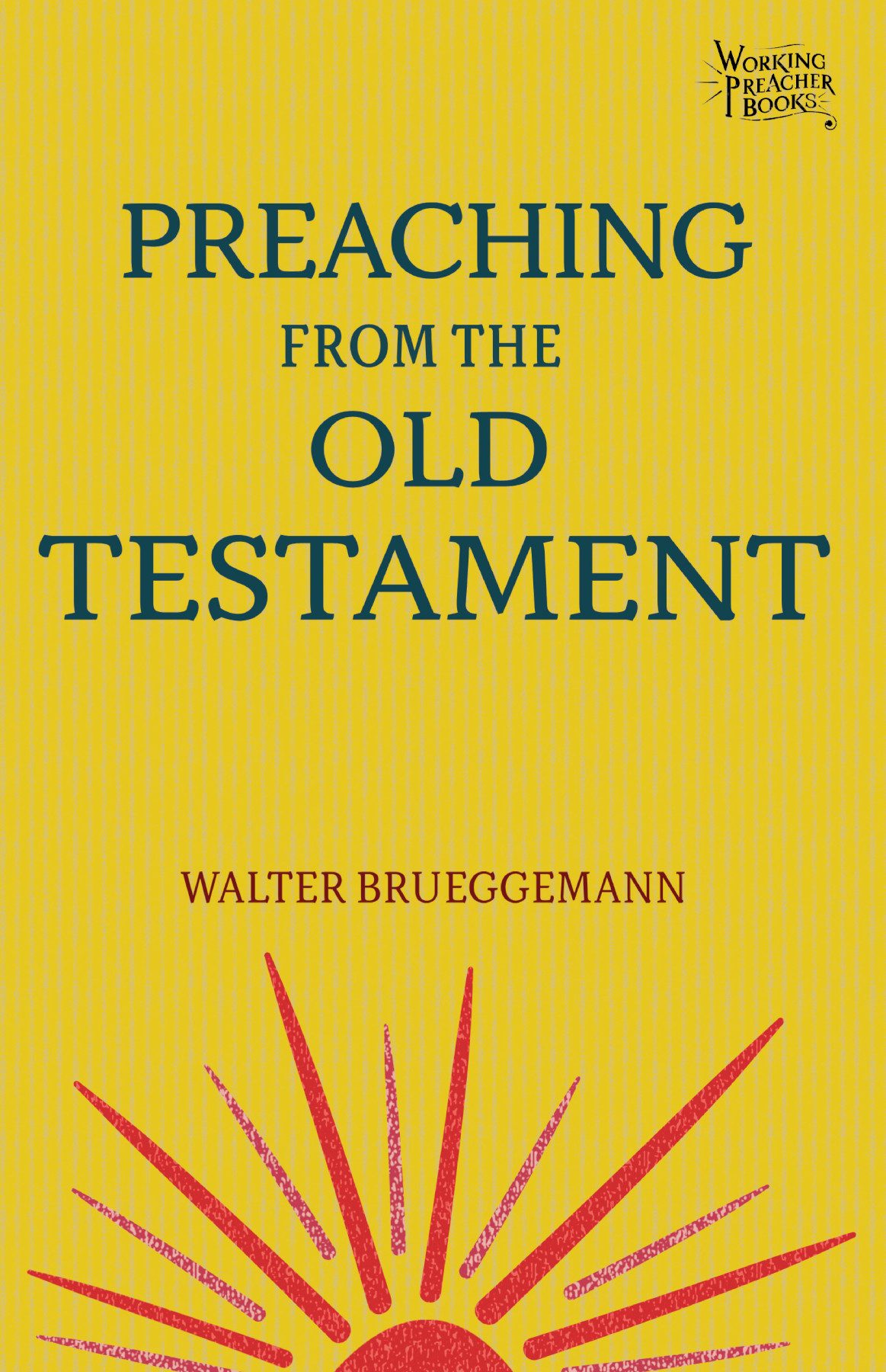 PREACHING FROM THE OLD TESTAMENT Walter Brueggemann Fortress Press - photo 1