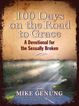 Mike Genung - 100 Days on the Road to Grace: A Devotional for the Sexually Broken