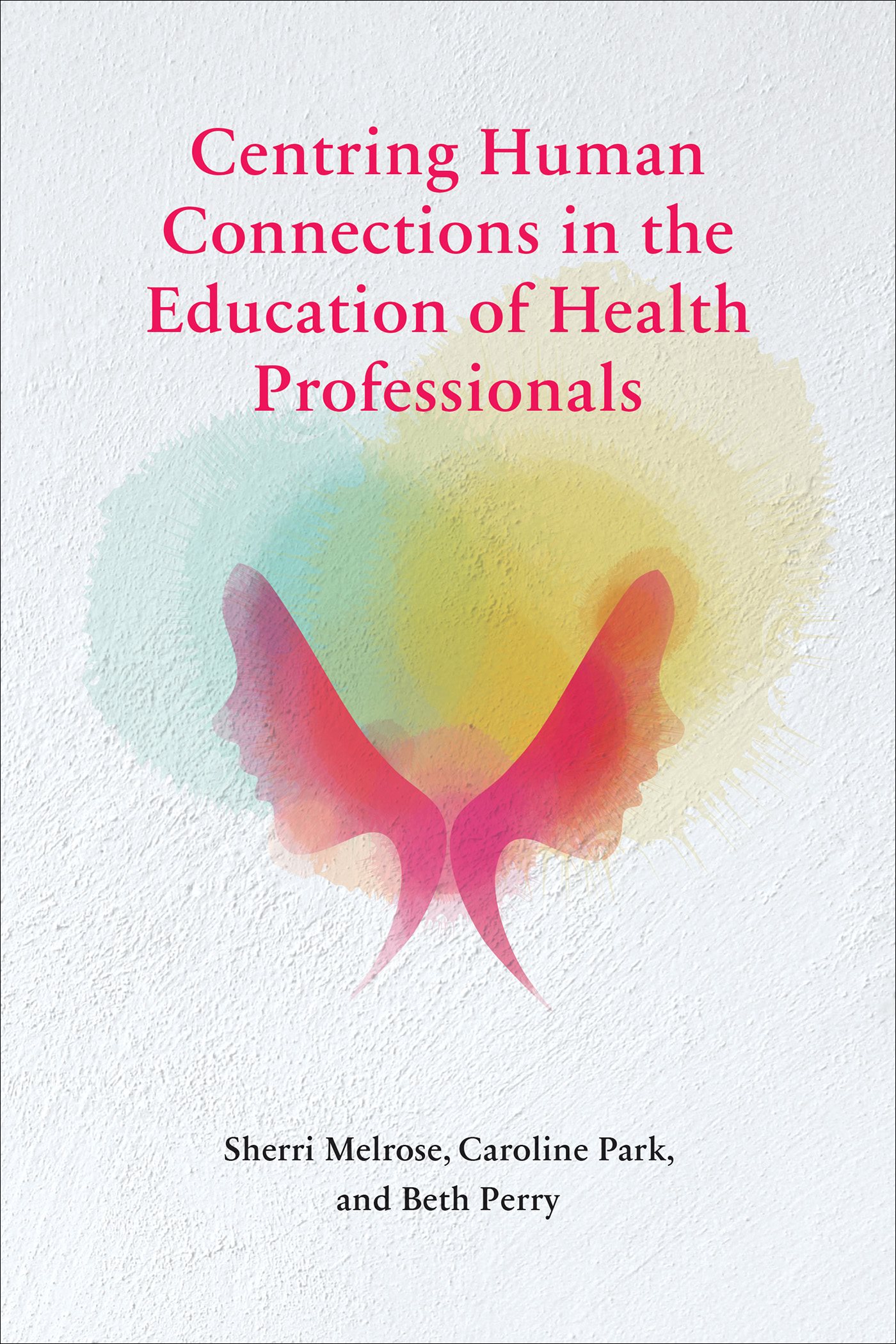 Centring Human Connections in the Education of Health Professionals - image 1