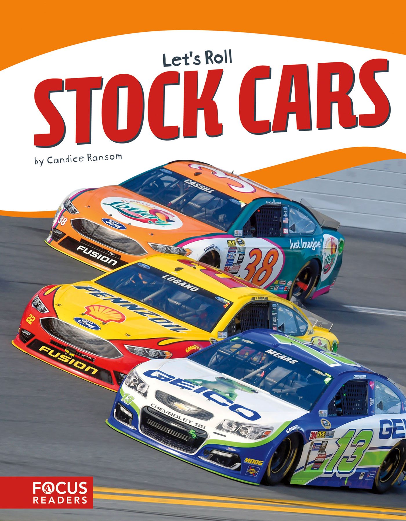 by Candice Ransom STOCK CARS Lets Roll FOCUS READERS - photo 1