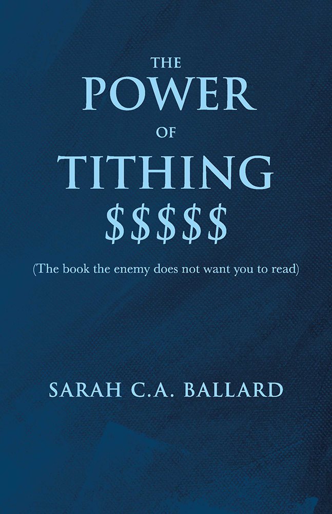 The Power Of Tithing 2022 Sarah Ca Ballard All rights reserved No part - photo 1