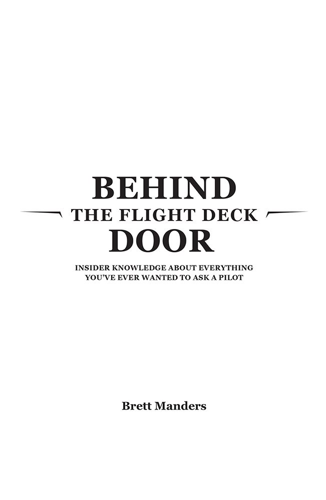 PRAISE FOR BEHIND THE FLIGHT DECK DOOR I really enjoyed reading this as it - photo 1