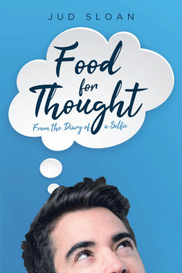 Jud Sloan - Food for Thought: From the Diary of a Selfie