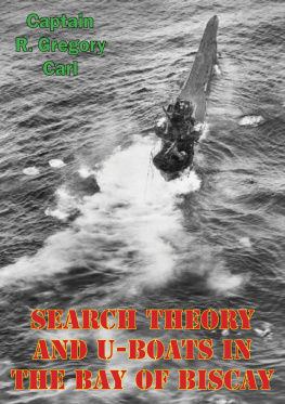 Captain R. Gregory Carl - Search Theory And U-Boats In The Bay Of Biscay