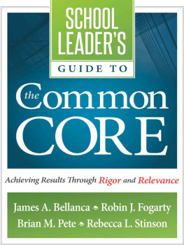 James A. Bellanca - School Leaders Guide to the Common Core: Achieving Results Through Rigor and Relevance