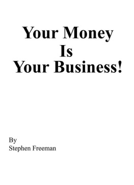 Stephen Freeman - Your Money Is Your Business!