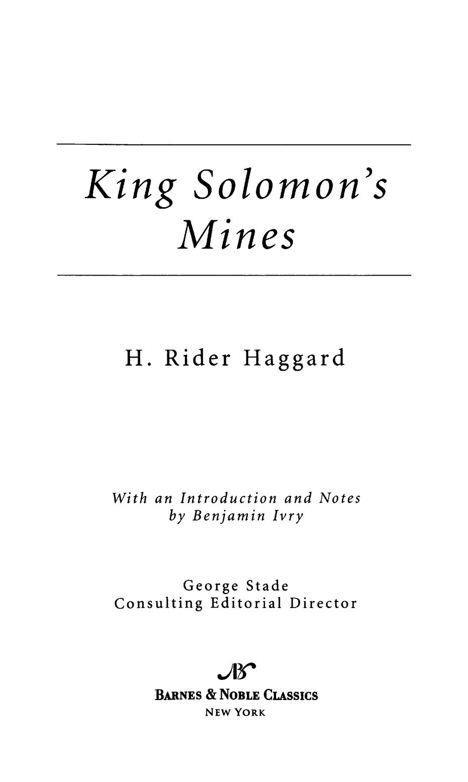 H Rider Haggard H Rider Haggard wrote King Solomons Mines the story goes - photo 2