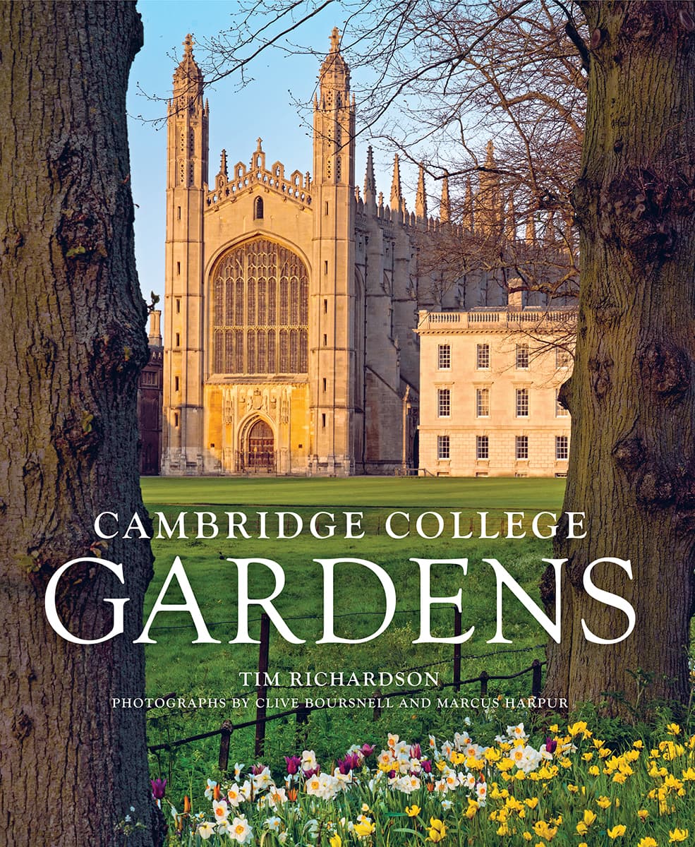 CAMBRIDGE COLLEGE GARDENS TIM RICHARDSON PHOTOGRAPHS BY CLIVE BOURSNELL AND - photo 1