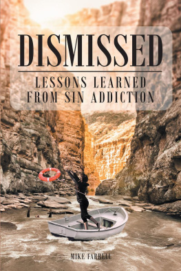 Mike Farrell - Dismissed: Lessons Learned from Sin Addiction