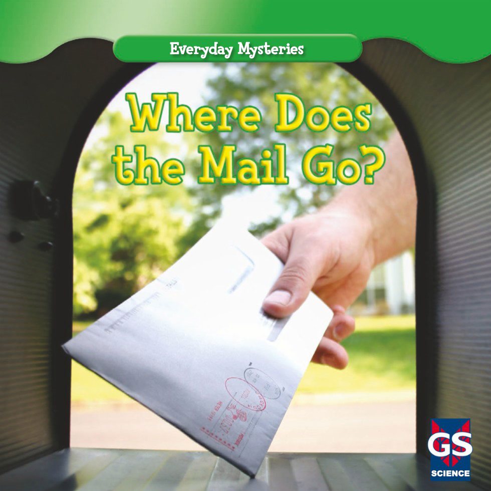 Where Does the Mail Go Everyday Mysteries SCIENCE Every - photo 1