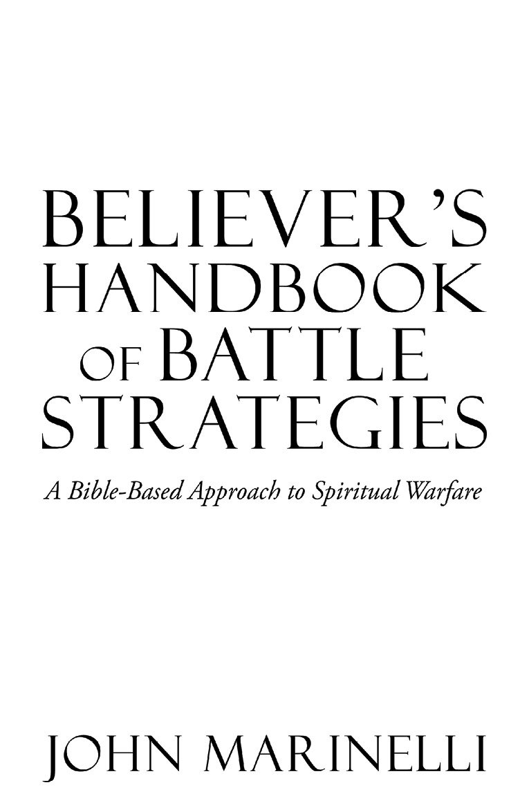 Believers Handbook of Battle Strategies Copyright 2016-2021 by Rev John - photo 2