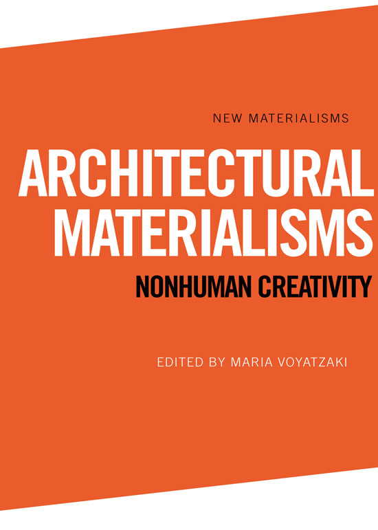 Architectural Materialisms New Materialisms Series editors Iris van der Tuin - photo 1