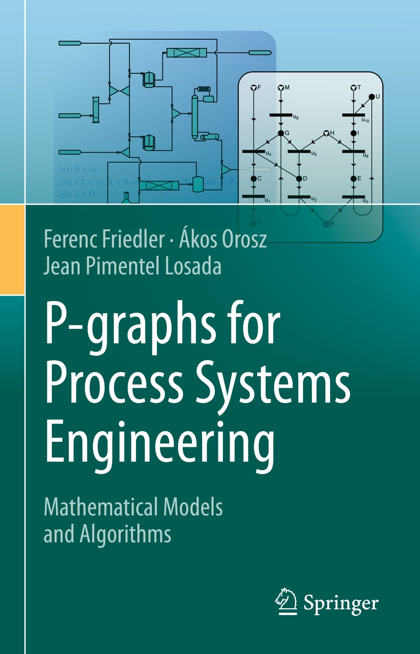 Book cover of P-graphs for Process Systems Engineering Ferenc Friedler - photo 1