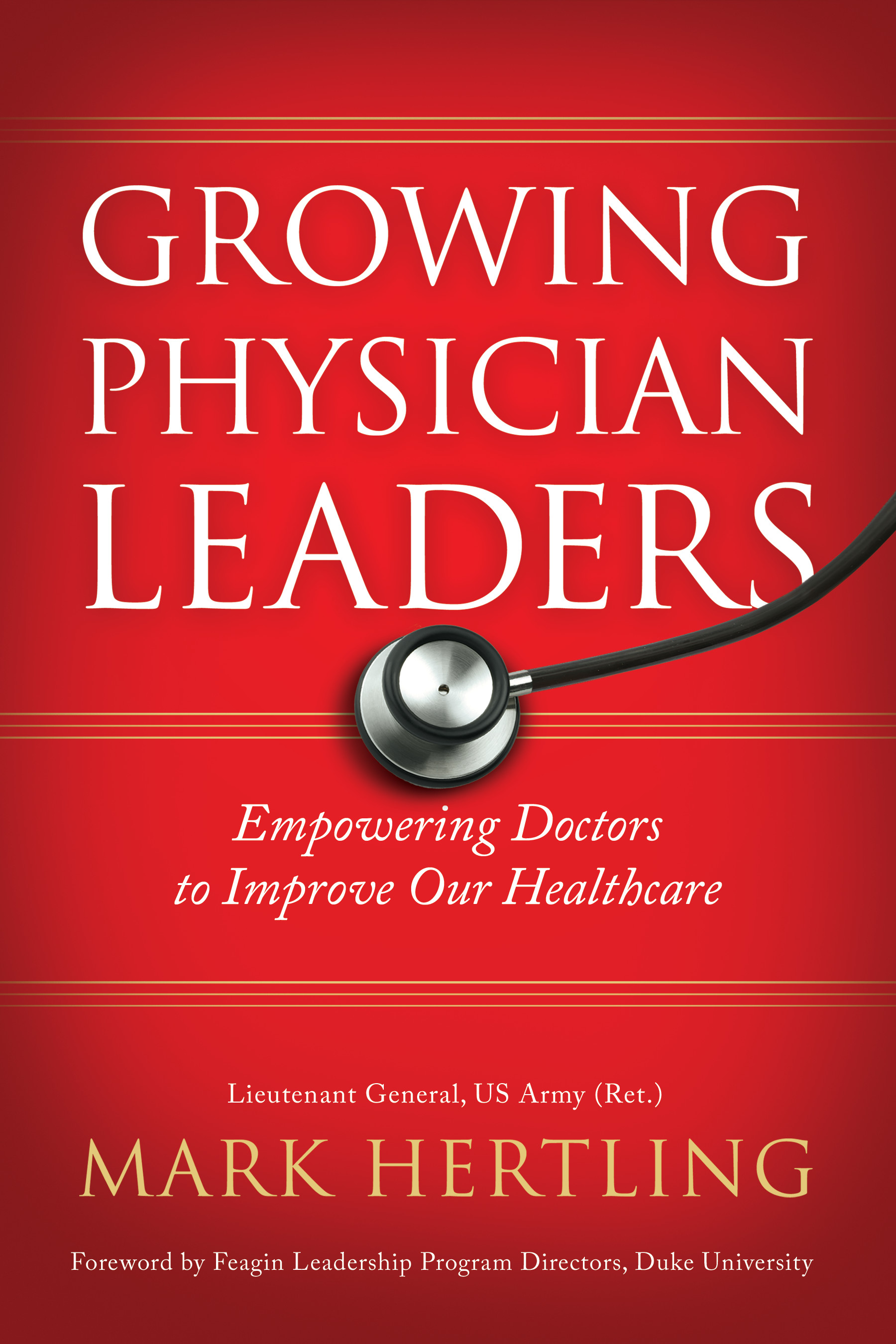 Growing Physician Leaders Copyright 2016 Mark Hertling Florida Hospital - photo 1