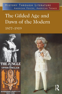 Jeffrey H. Hacker The Gilded Age and Dawn of the Modern: 1877-1919