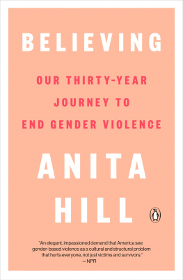 Anita Hill Believing: Our Thirty-Year Journey to End Gender Violence