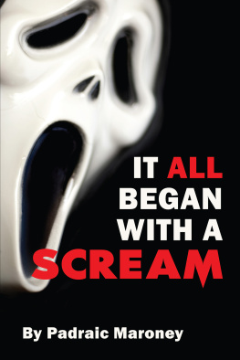 Padraic Maroney - It All Began With A Scream