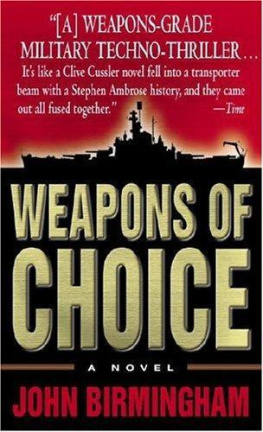 John Birmingham - Weapons of Choice, Volume 1