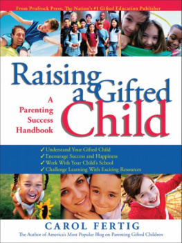 Carol Fertig Raising a Gifted Child: A Parenting Success Handbook