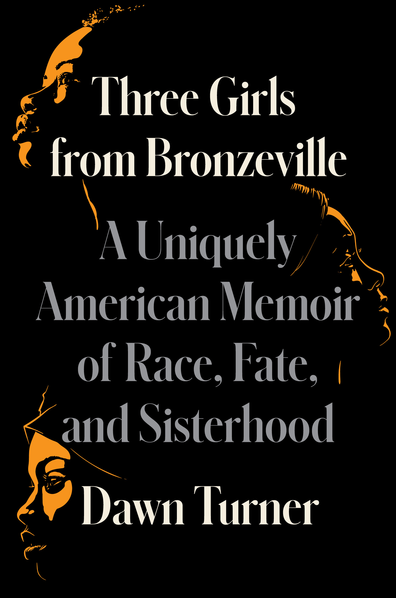 Three Girls from Bronzeville A Uniquely American Memoir of Race Fate and - photo 1