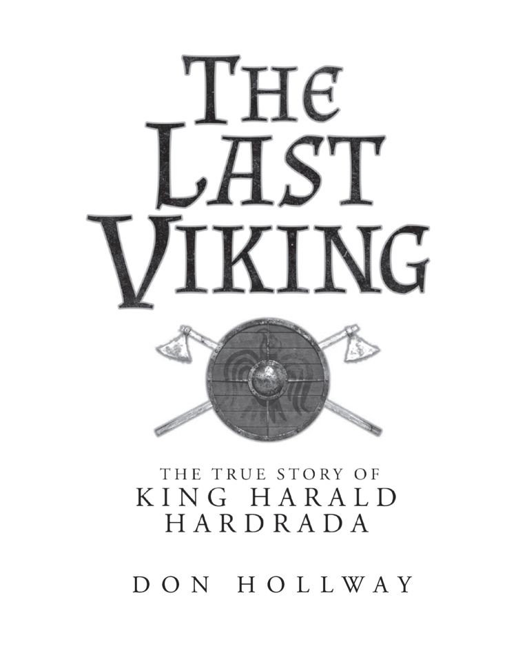 Contents The Last Viking is dedicated to King Harald III Sigurdsson - photo 3