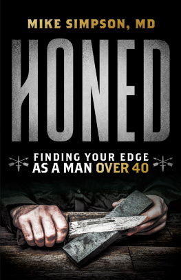 Mike Simpson - Honed: Finding Your Edge as a Man Over 40