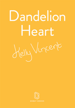 Kelly Vincent - Dandelion Heart