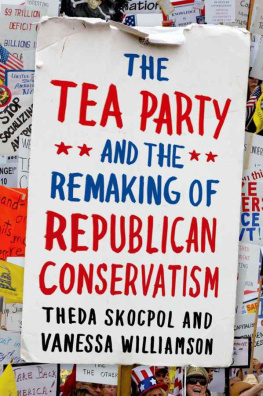 Theda Skocpol The Tea Party and the Remaking of Republican Conservatism