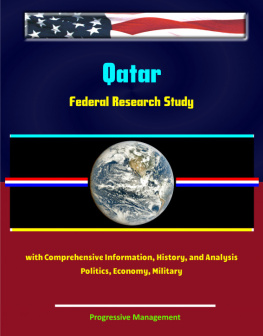 Progressive Management Qatar: Federal Research Study with Comprehensive Information, History, and Analysis--Politics, Economy, Military