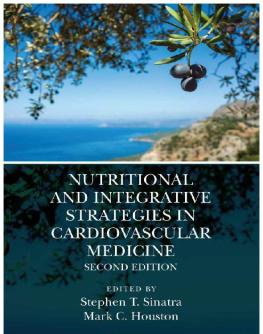 Stephen Sinatra MD CNS FACC FASN Nutritional and Integrative Strategies in Cardiovascular Medicine 2e