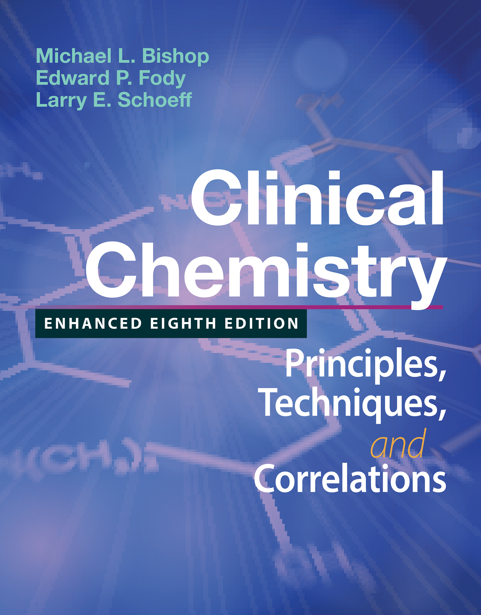 Clinical Chemistry ENHANCED EIGHTH EDITION Principles Techniques and - photo 1