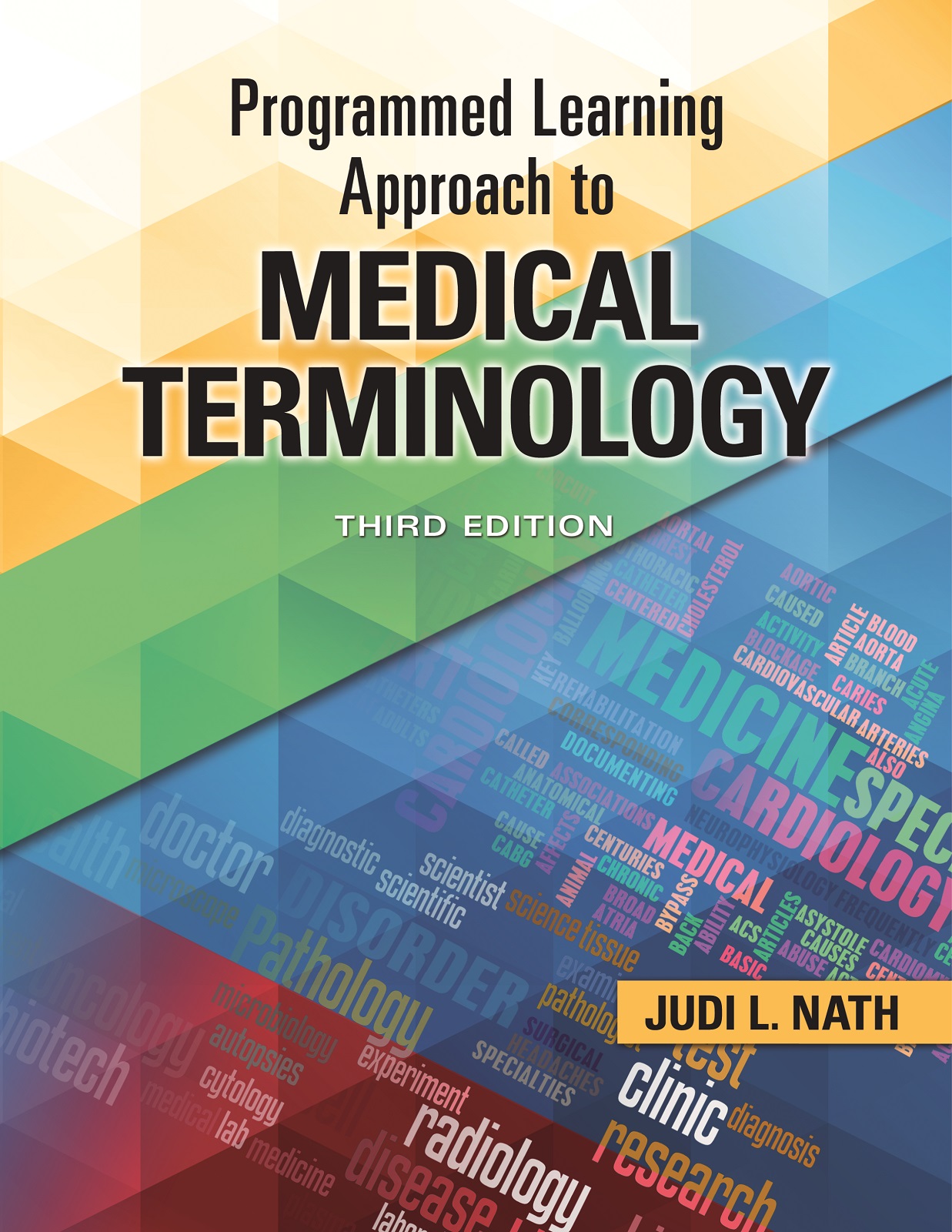 Programmed Learning Approach to MEDICAL TERMINOLOGY THIRD EDITION Judi L - photo 1