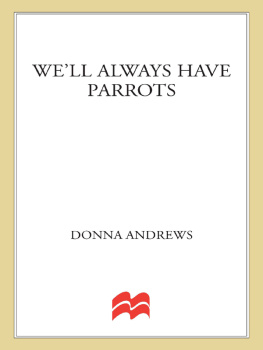 Donna Andrews - Well Always Have Parrots