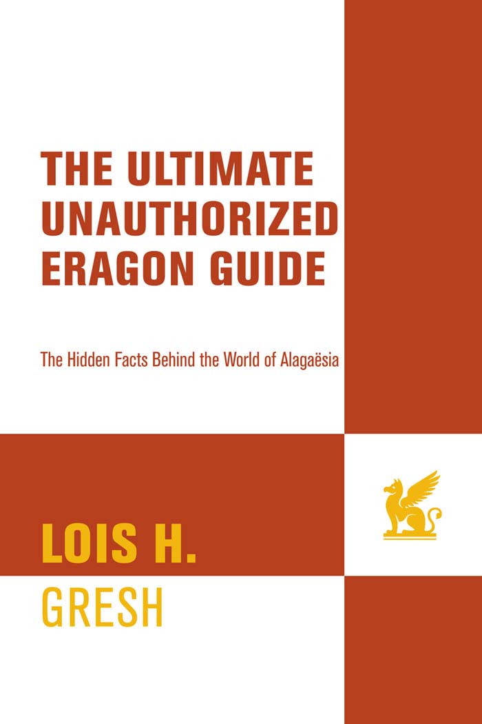 The Ultimate Unauthorized Eragon Guide Also by Lois H Gresh Dragonball Z - photo 1