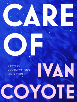 Ivan Coyote - Care of: Letters, Connections, and Cures