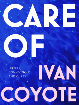 Ivan Coyote Care of: Letters, Connections, and Cures