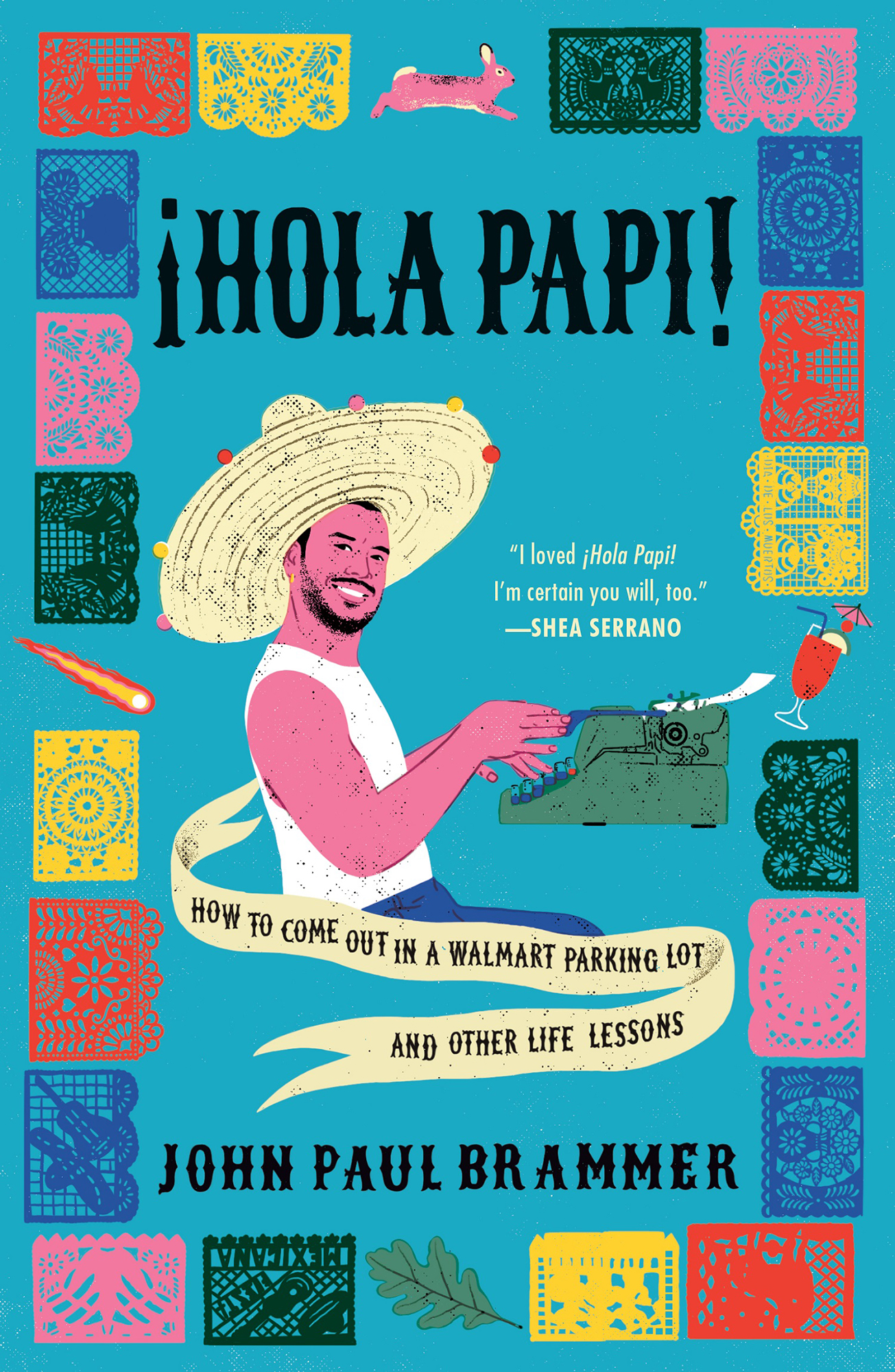 Hola Papi I loved Hola Papi and Im certain you will too SHEA SERRANO How to - photo 1