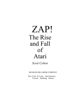 Scott Cohen Zap!: the rise and fall of Atari