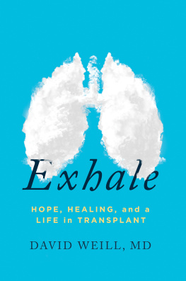 David Weill MD - Exhale: Hope, Healing, and a Life in Transplant