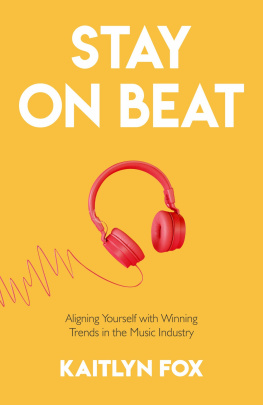 Kaitlyn Fox - Stay on Beat: Aligning Yourself with Winning Trends in the Music Industry