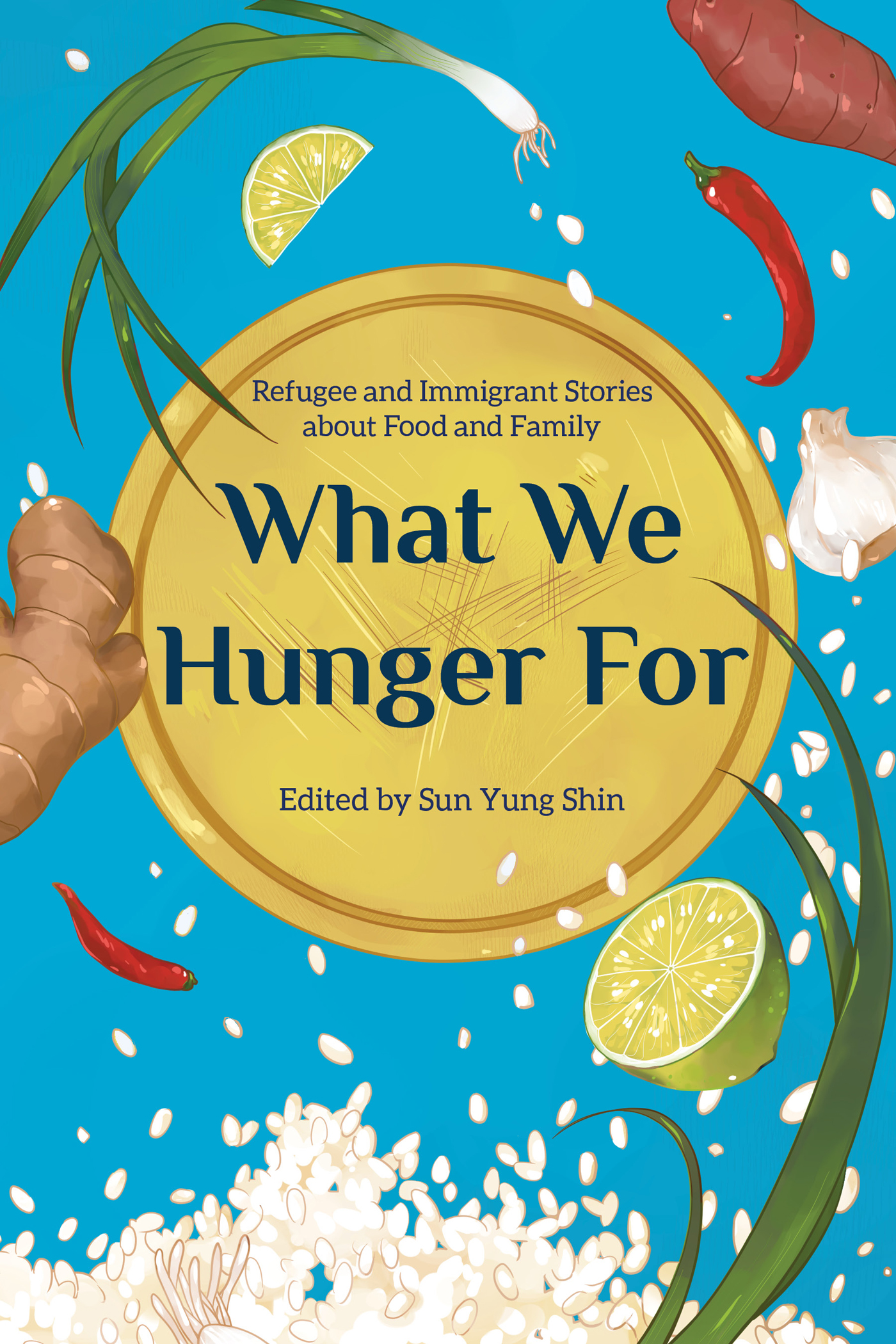 What We Hunger For What We Hunger For Refugee and Immigrant Stories about - photo 1