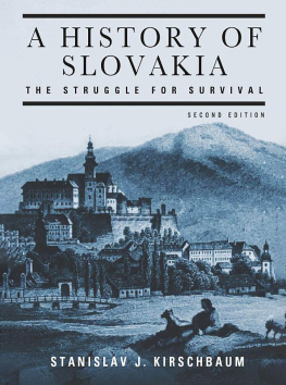 Stanislav J. Kirschbaum A History of Slovakia: The Struggle for Survival (2005) 2nd Edition