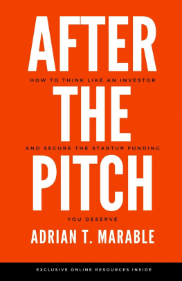 Adrian T. Marable - After the Pitch: How to Think Like an Investor and Secure the Startup Funding You Deserve