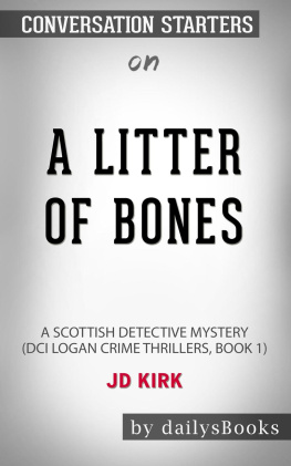 dailyBooks - A Litter of Bones--a Scottish Detective Mystery (dci Logan Crime Thrillers, Book 1) by Jd Kirk--conversation Starters