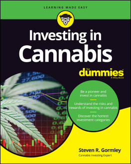 Steven R. Gormley - Investing in Cannabis for Dummies