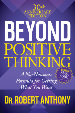 Robert Anthony - Beyond Positive Thinking: A No-Nonsense Formula for Getting What You Want