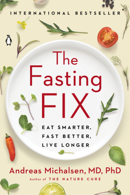 Andreas Michalsen The Fasting Fix: Eat Smarter, Fast Better, Live Longer